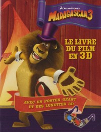 Le livre du film en 3D: Avec un poster géant et des lunettes 3D