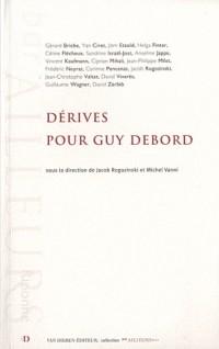 Dérives pour Guy Debord