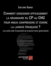 Comment enseigner efficacement la grammaire du CP au CM2 pour mieux comprendre et écrire la langue française ?