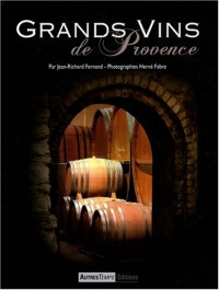 Grands vins de Provence : Les Côtes de Provence