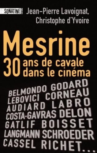 MESRINE, TRENTE ANS DE CAVALE AU CINEMA