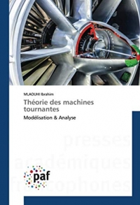 Théorie des machines tournantes: Modélisation & Analyse