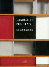 Charlotte Perriand : Un art d'habiter 1903-1959