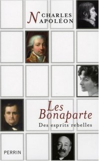 Les Bonaparte : Des esprits rebelles