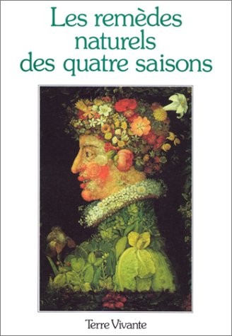 Les remèdes naturels des quatre saisons