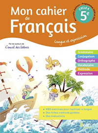 Mon cahier de Français 5e Cycle 4 : Langue et expression