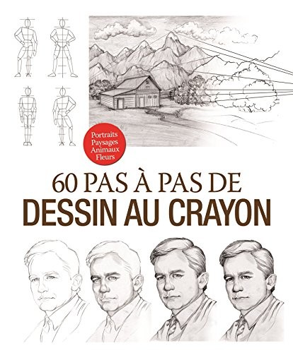 60 pas à pas de dessin au crayon