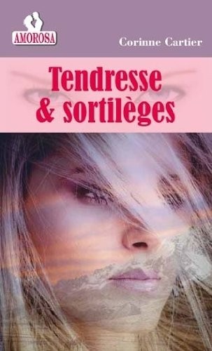Tendresse & sortilèges