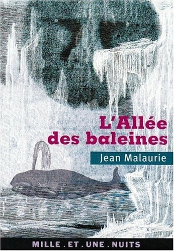 L'Allée des baleines: Avec une préface et une postface inédites de l'auteur