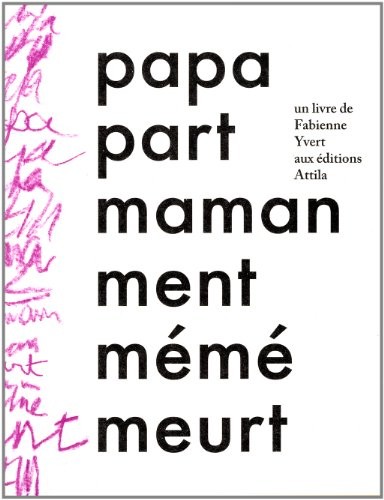 Papa part, maman ment, mémé meurt