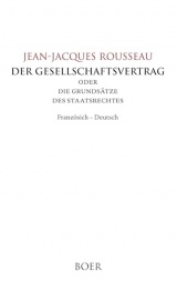 Der Gesellschaftsvertrag: oder Die Grundsätze des Staatsrechtes