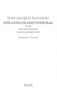 Der Gesellschaftsvertrag: oder Die Grundsätze des Staatsrechtes