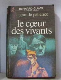 La Grande Patience : le coeur des vivants