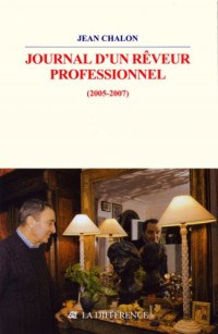 Journal d'un rêveur professionnel 2005-2007
