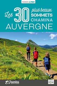 Auvergne les 30 plus beaux sommets