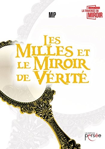 Les Milles et le Miroir de Vérité