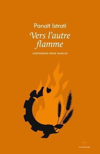 Vers l'autre flamme - confession pour vaincus
