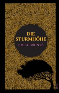 Die Sturmhöhe: Roman | Der Klassiker über grenzenlose Liebe und zerstörerischen Hass | Hochwertige Ausstattung mit Farbschnitt