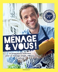 Ménage & Vous ! Le programme motivant pour un ménage simple, efficace et naturel, par Bgin Clean