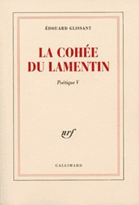 Poétique, V : La Cohée du Lamentin