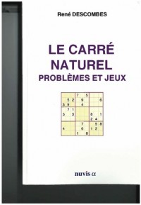 Le carré naturel, problèmes et jeux