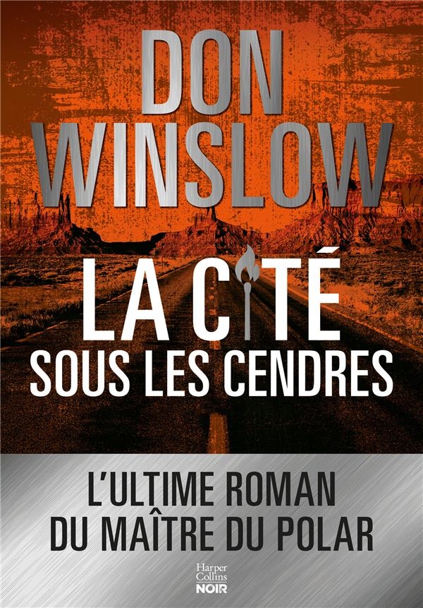 La Cité sous les cendres: Après La cité des rêves, la suite de la trilogie explosive du maître du polar Don Winslow