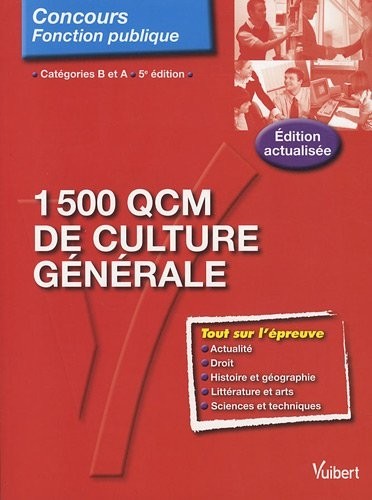 1500 QCM de culture générale : Catégories B et A