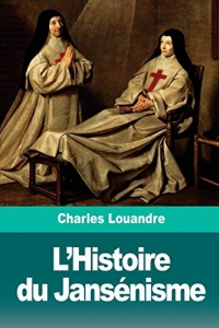 L’Histoire du Jansénisme