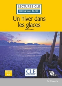 Un hiver dans les glaces - Niveau 1/A1 - Lecture CLE en français facile - Livre + CD