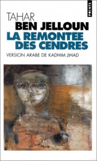 La remontée des cendres : Edition bilingue français-arabe