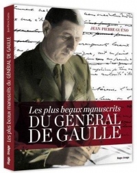 Les plus beaux manuscrits du général de Gaulle