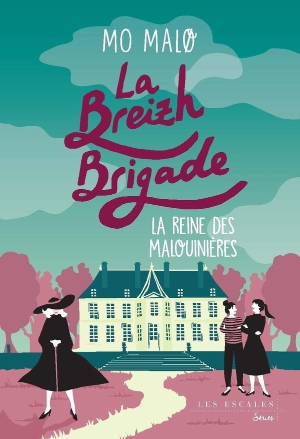 La Breizh Brigade - Tome 6 La Reine des malouinières