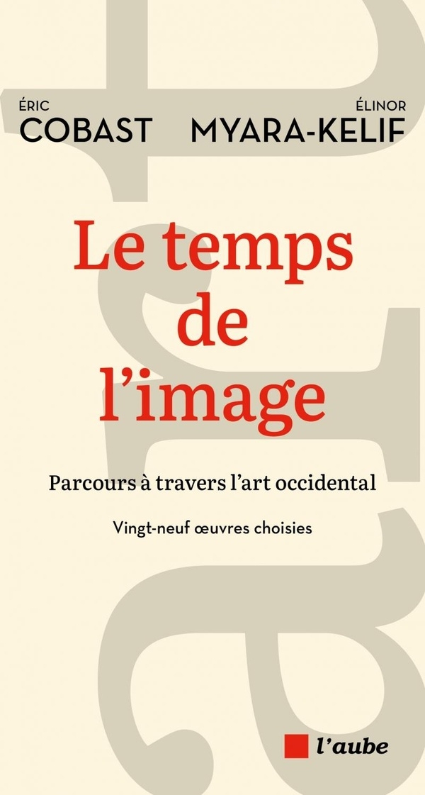 Le temps de l’image: Parcours à travers l'art occidental
