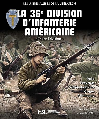 Les unités alliées de la Libération - La 36e division d'infanterie américaine: Texas Division