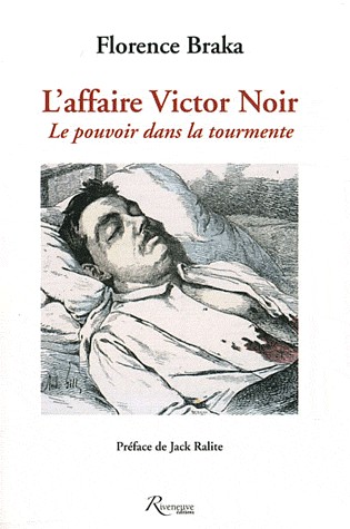 L'affaire Victor Noir.Le pouvoir dans la tourmente