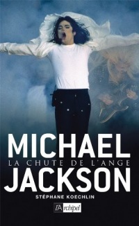 Michael Jackson - La chute de l'ange (Arts et spectacle)