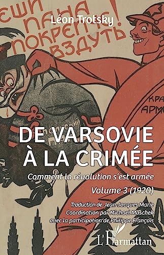 De Varsovie à la Crimée: 3 Comment la révolution s'est armée. Volume 3 (1920)