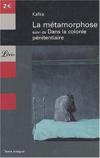 La métamorphose suivi de Dans la colonie pénitentiaire