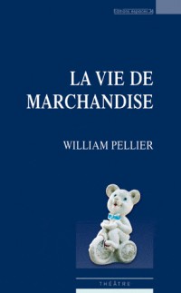 La vie de marchandise