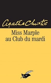 Miss Marple au club du mardi (Nouvelle traduction révisée) (Masque Christie)