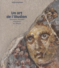 Un art de l'illusion. Peintures murales romaines en Alsace