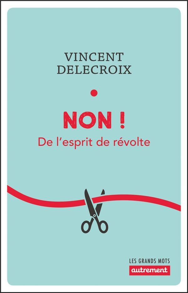Non ! De l'esprit de révolte