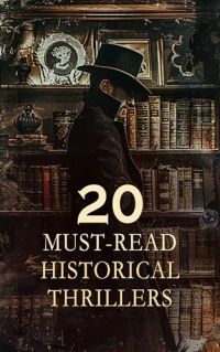 20 Must-Read Historical Thrillers: The String of Pearls, Confessions of a Thug, The Black Tulip, Heart of Darkness, The Avenger, By Right of Sword, The Woman in White (English Edition)