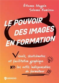 Le pouvoir des images en formation: Visuels, sketchnotes et facilitation graphique : les outils indispensables du formateur