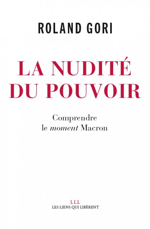 La nudité du pouvoir : De quoi le moment Macron est-il le symptôme ?