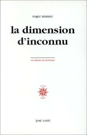 La dimension d'inconnu. En lisant, en écrivant