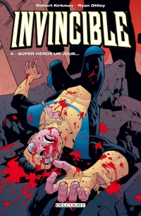 Invincible T4 - Super héros un jour