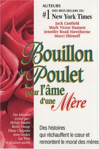 Bouillon de Poulet pour l'âme d'une Mère