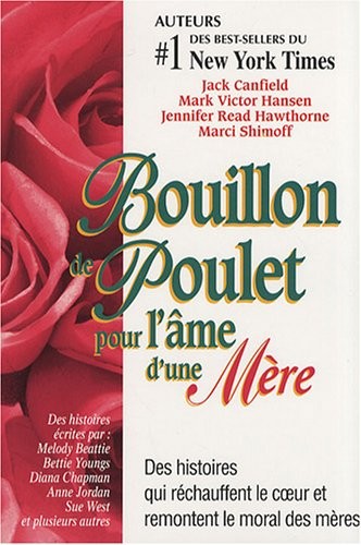 Bouillon de Poulet pour l'âme d'une Mère