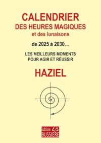 Calendrier des heures magiques et des lunaisons de 2025 à 2030